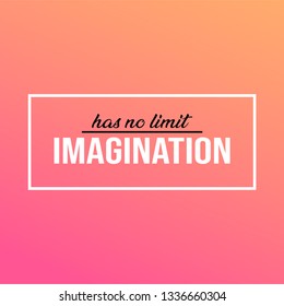 imagination has no limit. Life quote with modern background vector illustration