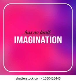 imagination has no limit. Life quote with modern background vector illustration