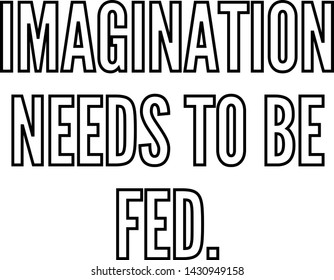 Imagination needs to be fed outlined text art