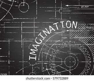 Imagination text with gear wheels hand drawn on blackboard technical drawing background
