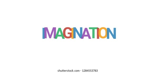 Imagination word concept. Colorful "Imagination" on white background. Use for cover, banner, blog.