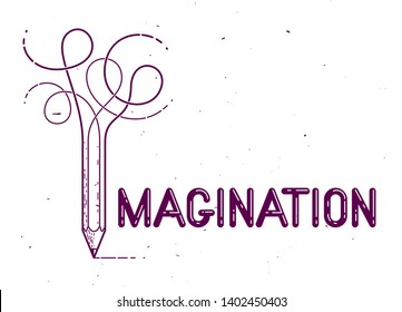 Imagination word with pencil instead of letter I, imagine and fantasy concept, vector conceptual creative logo or poster made with special font.