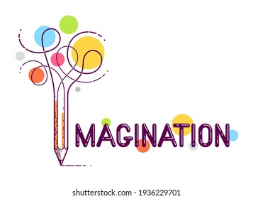 Imagination word with pencil instead of letter I, imagine and fantasy concept, vector conceptual creative logo or poster made with special font.