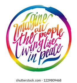 Imagine All The People living Life In Peace, Hand Drawn Lettering , Isolated Vector
