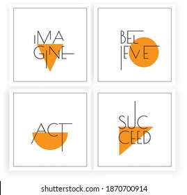 Imagine, believe, act, succeed, vector. Scandinavian minimalist art design. Four pieces poster design. Wall art, art design, artwork. Modern wording design. Motivational, inspirational quote