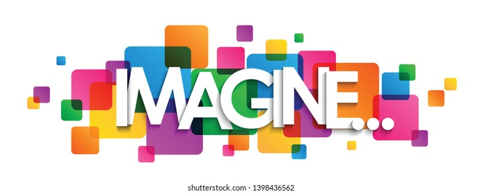 IMAGINE... colorful typography banner with overlapping squares