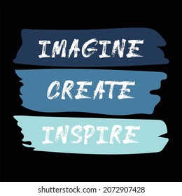 IMAGINE CREATE INSPIRE
Typography Design