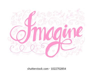 Imagine Hand lettering.