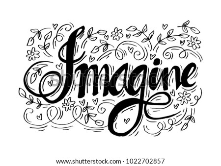Imagine Hand lettering.