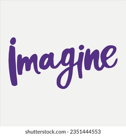 Imagine - handwritten with a paintbrush word. 