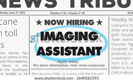 Imaging assistant career. Recruitment offer - job ad. Newspaper classified ad career opportunity.