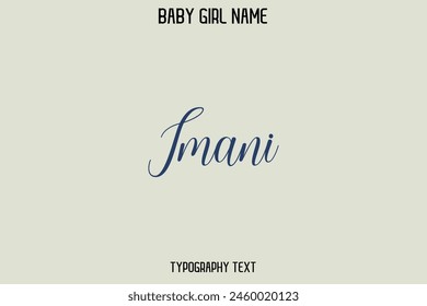 Imani Female Name - in Stylish Lettering Cursive Typography Text