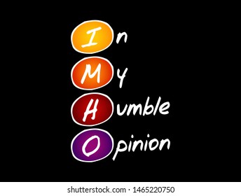 IMHO - In My Humble Opinion acronym, concept background