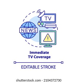 Immediate TV coverage concept icon. Emergeny public warning abstract idea thin line illustration. Isolated outline drawing. Editable stroke. Roboto-Medium, Myriad Pro-Bold fonts used