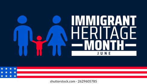 Immigrant Heritage Month Banner. June Celebration with Family and American Flag Detail. Cultural Diversity Illustration.