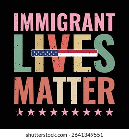 Immigrant Lives Matter usa lover new graphic