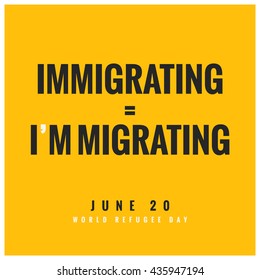 Immigrating I'm migrating 20 June World Refugee Day Concept (Vector Illustration Poster Design)