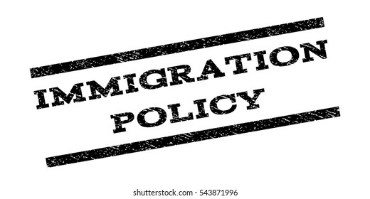 Immigration Policy watermark stamp. Text caption between parallel lines with grunge design style. Rubber seal stamp with unclean texture. Vector black color ink imprint on a white background.