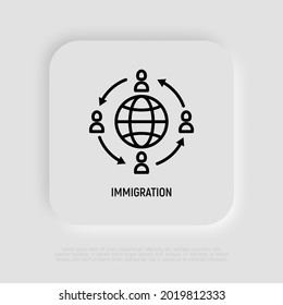 Immigration thin line icon, people moving around globe. Modern vector illustration.