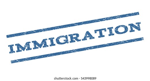 Immigration watermark stamp. Text caption between parallel lines with grunge design style. Rubber seal stamp with unclean texture. Vector cobalt blue color ink imprint on a white background.