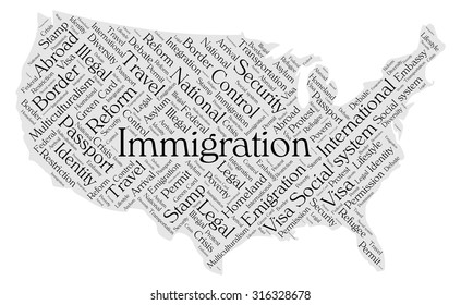 Immigration word cloud concept in a shape of United States silhouette. Black text on gray map.