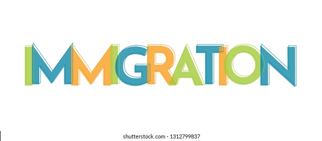 Immigration word concept. "Immigration" . Use for cover, banner, blog. 