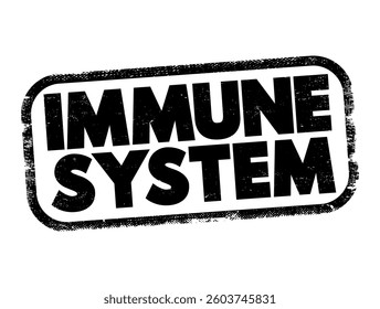 Immune System - complex network of organs that defends the body against infection, text concept stamp