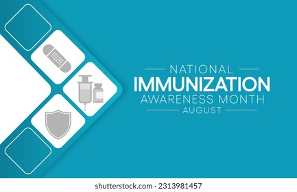 Immunisation awareness month is observed every year in August, it is the process by which an individual's immune system becomes fortified against an agent. Vector illustration