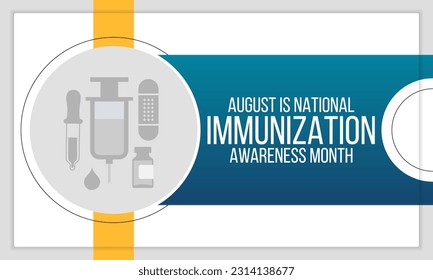 Immunisation awareness month is observed every year in August, it is the process by which an individual's immune system becomes fortified against an agent. Vector illustration