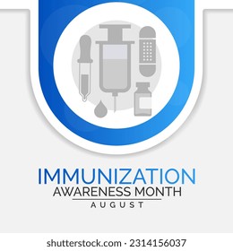 Immunisation awareness month is observed every year in August, it is the process by which an individual's immune system becomes fortified against an agent. Vector illustration