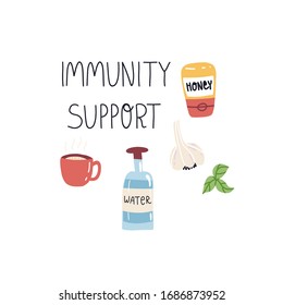 Immunity support lettering text and water bottle, hot drink with ginger in mug, honey in tube, garlic, homeopathic plant or herb. Flat vector hand drawn illustration.