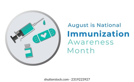 Immunization awareness month is observed every year in August, Immunization awareness month banner, poster,awareness. immunization template design vector illustration.