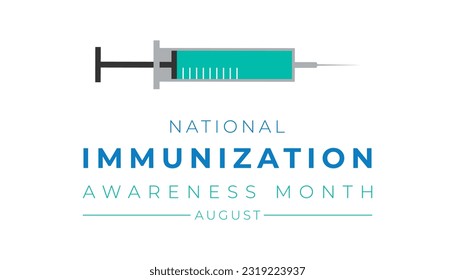 Immunization awareness month is observed every year in August, Immunization awareness month banner, poster,awareness. immunization template design vector illustration.