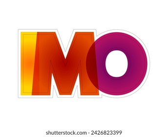 IMO abbreviation stands for In My Opinion - is used to introduce a personal viewpoint, belief, or perspective on a topic, colourful acronym concept background