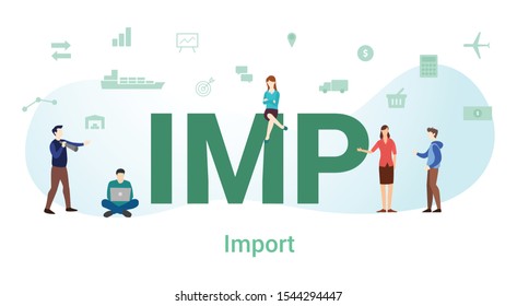 imp import business concept with big word or text and team people with modern flat style - vector
