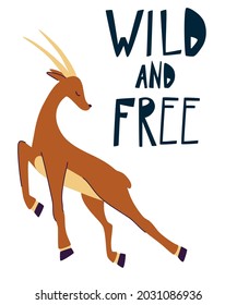 Impala. Quotes wild and free. Hand draw Running gazelle. Wild animals. Funny cartoon animals. Vector illustration isolated on white background.