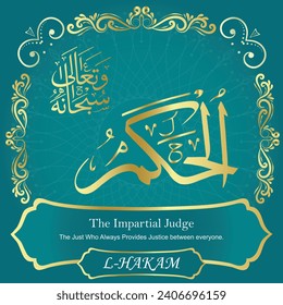 The Impartial Judge.
The Just Who Always Provides Justice between everyone.