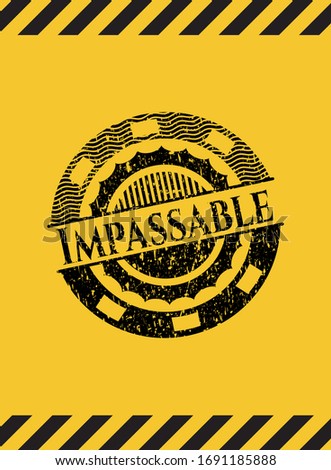Impassable inside warning sign, black grunge emblem. Vector Illustration. Detailed.