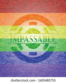 Impassable on mosaic background with the colors of the LGBT flag