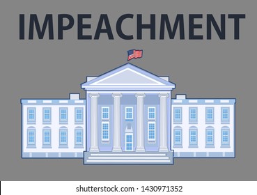 Impeach, Impeachable Offenses, American Government and Politics