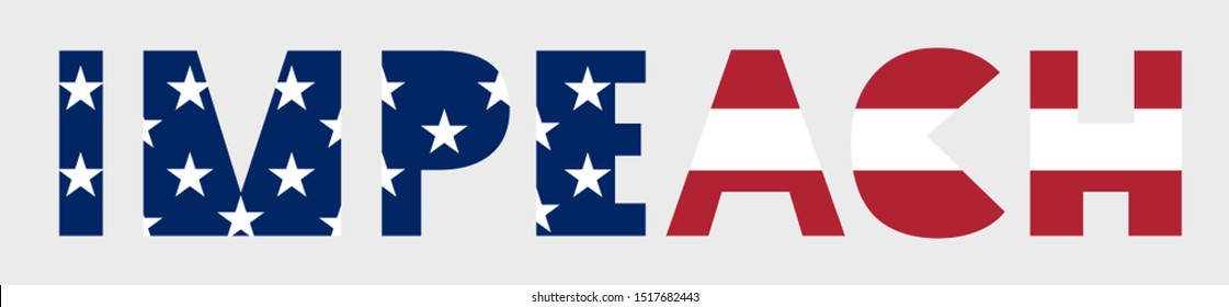 Impeachment banner. Stylized inscription IMPEACH textured by USA flag. To illustrate the political process in the news, press, blogs, social networks, information space