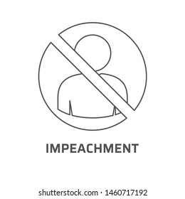 Impeachment icon. Trendy modern flat linear vector impeachment icon on white background from thin line general collection, editable outline stroke vector illustration
