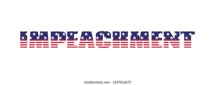 Impeachment. USA election vector banner. Text with american flag texture