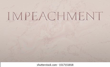 Impeachment. Vector headline. Text in the ancient Roman style is carved on a beige marble background. Banner with a copy space for text of political declaration against a President. 16:9 aspect ratio
