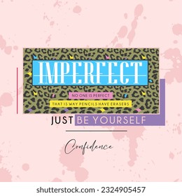 Imperfect no one is perfect slogan typography for t-shirt prints, posters and other uses.