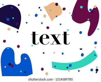 Imperfect organic shapes and point template for text.