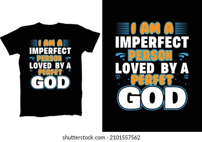I'm and imperfect person loved by a perfect God T Shirt Christian Tees Vintage Saying
