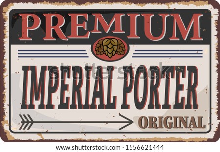 Imperial Porter Beer vintage vector rusted metal logo sign