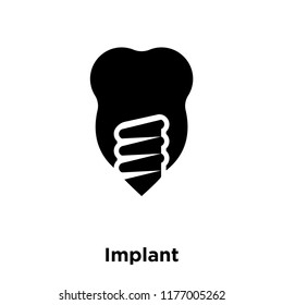 Implant icon vector isolated on white background, logo concept of Implant sign on transparent background, filled black symbol