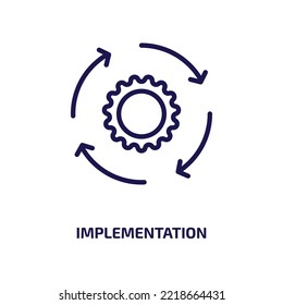 implementation icon from general collection. Thin linear implementation, development, business outline icon isolated on white background. Line vector implementation sign, symbol for web and mobile